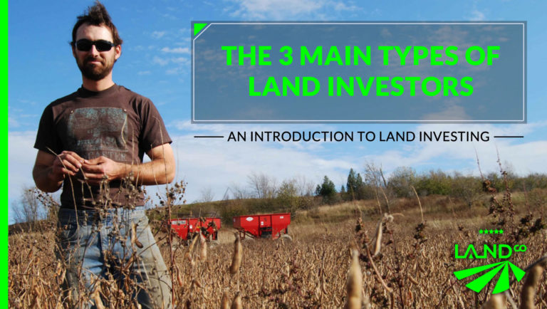 The 3 Main Types of Land Investors | An Intro to Land Investing